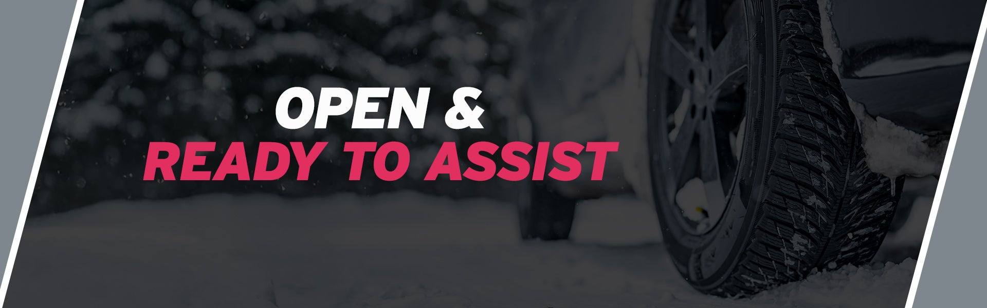 Open & Ready to assist